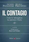 Giuseppe Pignatone, Michele Prestipino - Il contagio. Come la 'ndrangheta ha infettato l'Italia (2013)