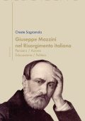 Oreste Sagramola - Giuseppe Mazzini nel Risorgimento italiano (2014)