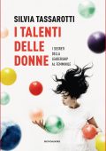 Silvia Tassarotti - I talenti delle donne (2017)