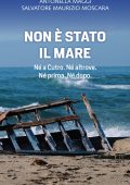 Antonella Maggi, Salvatore Maurizio Moscara - Non è stato il mare. Né a Cutro. Né altrove. Né prima. Né dopo. (2025)