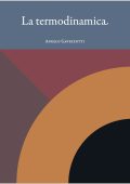 Angelo Gavezzotti - La termodinamica (Lezioni di Fisica Vol. 16) (2025)