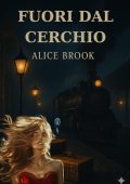 Alice Brook - Fuori dal cerchio (2025)