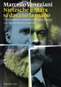 Marcello Veneziani - Nietzsche e Marx si davano la mano (2025)