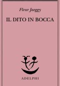 Fleur Jaeggy - Il dito in bocca (2025)