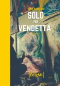 Tony Damiano - Solo per vendetta (2025)