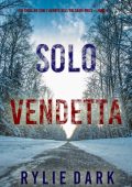 Rylie Dark - Solo Vendetta (Sadie Price Libro 9) (2025)