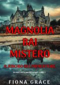 Fiona Grace - Il Rischio del Produttore (Magnolia Bay Libro 7) (2025)