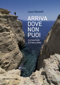 Luca Gianotti - Arriva dove non puoi. La traversata di Creta a piedi (2025)