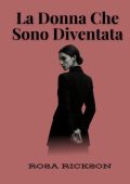 Rosa Rickson - La Donna Che Sono Diventata (2025)