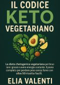 Elia Valenti - Il Codice Keto Vegetariano (2025)