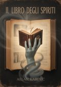 Allan Kardec - Il libro degli spiriti. Edizione originale (2025)