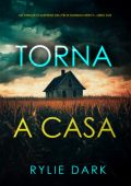 Rylie Dark - Torna a casa (Hannah Mercy Libro due) (2025)