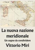 Vittorio Miri - La nuova nazione meridionale (2025)