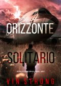 Vin Strong - Orizzonte Solitario (Alex Hawkins Libro 7) (2025)