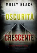 Molly Black - Oscurità Crescente (Cassandra Fierce Libro Cinque) (2025)