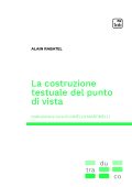 Alain Rabatel - La costruzione testuale del punto di vista (2025)