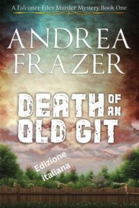 Andrea Frazer – Death of an Old Git (2025)