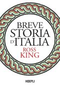 Ross King - Breve storia d'Italia (2025)