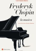 Giovanni Bietti - Fryderyk Chopin. La musica (2025)