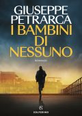 Giuseppe Petrarca - I bambini di nessuno (2025)