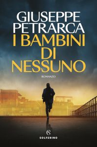 Giuseppe Petrarca – I bambini di nessuno (2025)