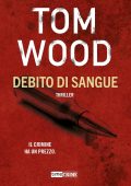 Tom Wood - Victor L'assassino Vol. 11. Debito di sangue (2025)
