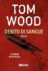 Tom Wood – Victor L’assassino Vol. 11. Debito di sangue (2025)
