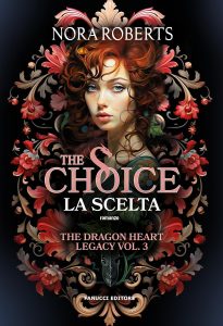Nora Roberts – The Dragon Heart Legacy Vol. 3. The Choice. La scelta (2025)