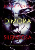 Blake Pierce - Dimora Silenziosa (Sheila Stone Libro Tredici) (2025)