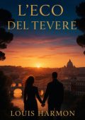Louis Harmon - L'Eco del Tevere (2025)
