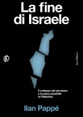 Ilan Pappè - La fine di Israele (2025)