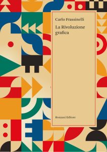 Carlo Frassinelli – La rivoluzione grafica (2025)