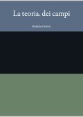 Roberto Iengo (a cura di) - Lezioni di Fisica Vol. 12. La teoria dei campi (2025)