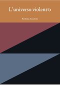 Patrizia Caraveo (a cura di) - Lezioni di Fisica Vol. 13. L'universo violento (2025)