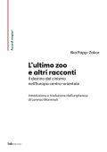 Ilka Papp-Zakor - L'ultimo zoo e altri racconti (2025)