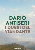 Dario Antiseri - I dubbi del viandante (2025)