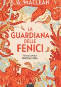 S.A. Maclean - La guardiana delle fenici (2025)
