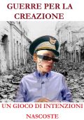 Davor Ivković - Guerre per la creazione. Un gioco di intenzioni nascoste (2025)