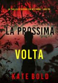 Kate Bold - La prossima volta (Meg Thorne Libro tre) (2025)
