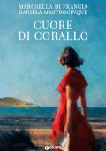 Marosella di Francia, Daniela Mastrocinque - Cuore di corallo (2025)