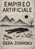 Ōeda Jūshoku - Empireo Artificiale (2025)