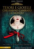 Ana Trigo - Tesori e gioielli che hanno cambiato il mondo (2025)