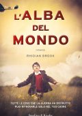 Rhidian Brook - L'alba del mondo (2013)