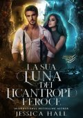 Jessica Hall - Luna licantropa Vol. 4. La sua feroce Luna licantropa (2025)