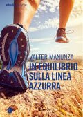 Valter Manunza - In equilibrio sulla linea azzurra (2025)
