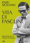 Enzo Siciliano - Vita di Pasolini (2025)