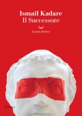 Ismail Kadare - Il Successore (2025)