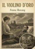 Ferenc Herczeg - Il violino d’oro (2025)