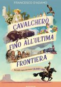 Francesco D'Adamo - Cavalcherò fino all'ultima frontiera (2025)