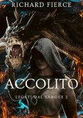 Richard Fierce - Legati dal Sangue Vol. 2. Accolito (2025)